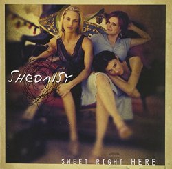 Shedaisy - Sweet Right Here
