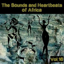 Various Artists - The Sounds and Heartbeat of Africa,Vol. 16