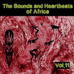 The Sounds and Heartbeat of Africa,Vol. 11