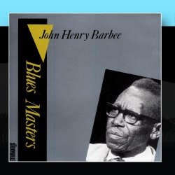 Blues Masters Vol. 3 by John Henry Barbee