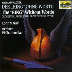 Wagner - Wagner : The Ring Without Words - Der Ring Ohne Worte (Le "Ring" sans paroles)