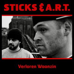 Sticks & ART - Verloren Waanzin