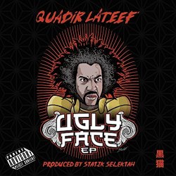 Quadir Lateef - Ugly Face Intro [Explicit]