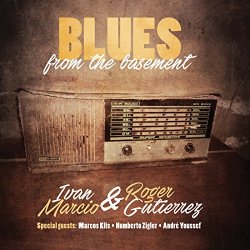 Ivan Marcio & Roger Gutierrez - Blues from the Basement
