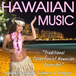 Hawaiian Music - Traditional Collection of Hawaiian Favorites