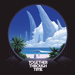   - Together Through Time