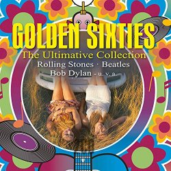   - Golden Sixties: The Ultimate Collection