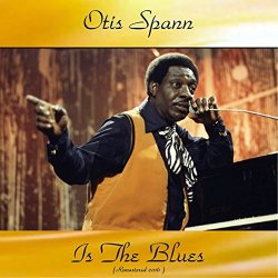 Robert Lockwood Jr - Otis Spann Is the Blues (feat. Robert Lockwood Jr.) [Remastered 2016]