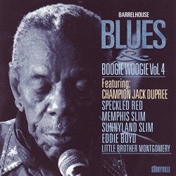 Barrelhouse Blues and Boogie Woogie Vol. 4 - I Must Get Mine in Front