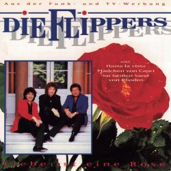 Die Flippers - Liebe ist eine Rose