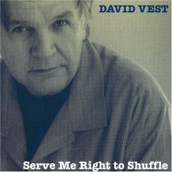 David Vest - Serve Me Right to Shuffle [Import anglais]