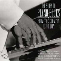 Story Of Piano Blues, The - The Story Of Piano Blues - From The Country To The City