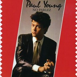 No Parlez - 25th Anniversary Edition by Paul Young