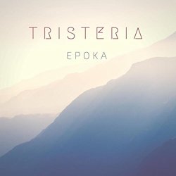 Tristeria - Epoka