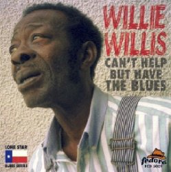 Willie Willis - Can't Help But Have the Blues