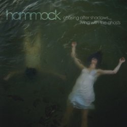 Hammock - Chasing After Shadows.Living with the Ghosts (Deluxe Edition)