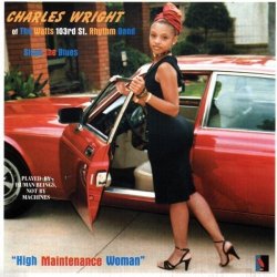 Charles Wright - High Maintenance Woman [Import USA]