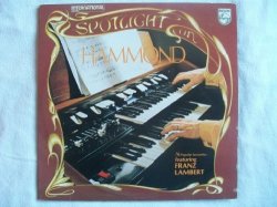 FRANZ LAMBERT Spotlight on Hammond 2x LP