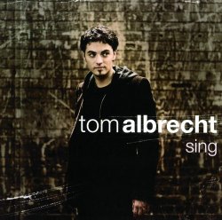 Tom Albrecht - Sing