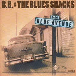 B.B. & The Blues Shacks - Blue Avenue