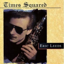 Eric Leeds - Times Squared by Eric Leeds