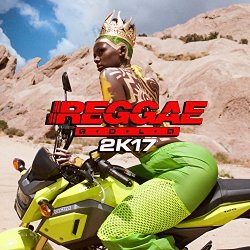   - Reggae Gold 2017 [Explicit]