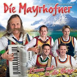 die Mayrhofner - Komm mit in die Berge [Import allemand]