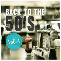 Back To The 50's - Back to the 50's , Vol. 1