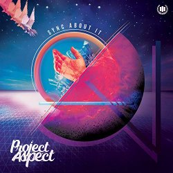 ProJect Aspect - Sync About It