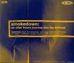 Various Artists - Smokedown: An After Hours Journey Into The Leftfield