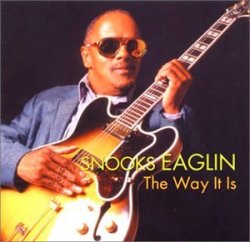 Snooks Eaglin - The Way It Is by Snooks Eaglin