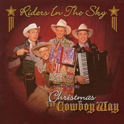 Christmas the Cowboy Way by Riders In The Sky