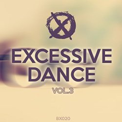   - Excessive Dance Vol.3