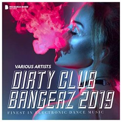 Various Artists - Dirty Club Bangerz 2019