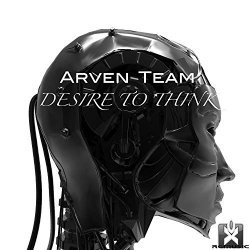 Arven Team - Desire to Think