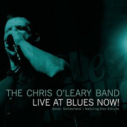 Chris O'Leary Band - Live At Blues Now!