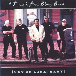 Frank Ace Blues Band - Be There for You
