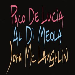 John Mclaughlin - Paco De Lucia, Al Di Meola, John McLaughlin