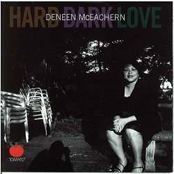 Deneen McEachern - Hard Dark Love