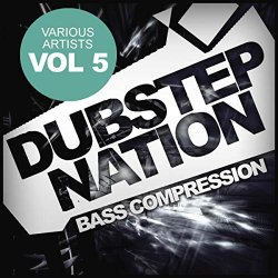 Various Artists - Dubstep Nation, Vol.5: Bass Compression