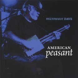 Microwave Dave - American Peasant [Import USA]