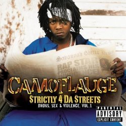 Camoflauge - Strictly 4 Da Streets: Drugs Sex & Violence 1 by Camoflauge