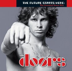 Doors, The - The Future Starts Here: The Essential Doors Hits