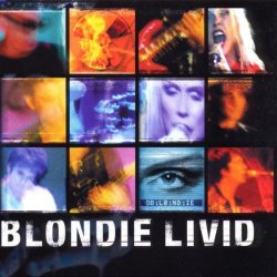 Blondie - Livid - Greatest Hits Live