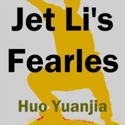   - Jet li's fearless
