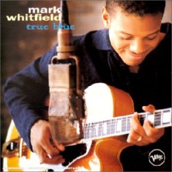 Mark Whitfield - True Blue