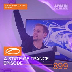 Armin van Buuren - A State Of Trance (Asot899) (This Week's Service For Dreamers, Pt. 2)