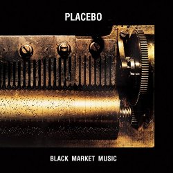 Placebo - Black Market Music [Explicit]