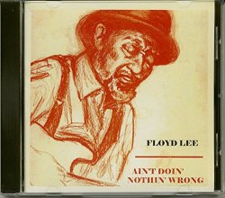 Floyd Lee - Ain't Doin' Nothin' Wrong [Import anglais]