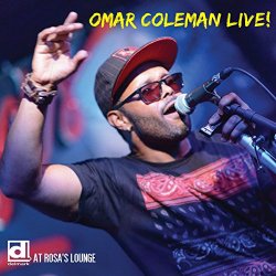 Omar Coleman - Born and Raised (Live)